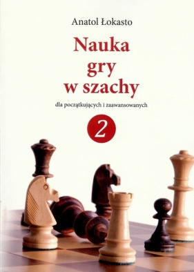 Nauka gry w szachy 2 - Łokasto Anatol