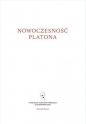 Nowoczesność Platona Wykłady z Letniego Seminarium Platońskiego w Lanckoronie