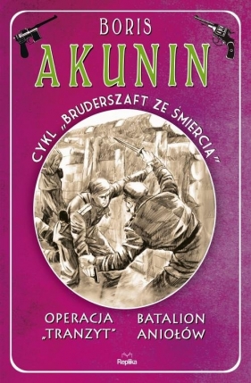 Operacja Tranzyt. Batalion aniołów. - Boris Akunin