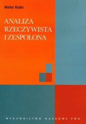 ANALIZA RZECZYWISTA I ZESPOLONA - WALTER RUDIN