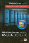 Windows Serwer 2008 PL Księga eksperta Kompendium wiedzy na temat systemu Morimoto Rand, Noel Michael, Droubi Omar, Mistryt Ross, Amaris Chris