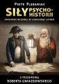 Siły psychohistorii. Zrozumieć wczoraj, by zawładnąć jutrem - Piotr Plebaniak