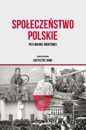 Społeczeństwo polskie po II wojnie światowej - (red.) Janik Krzysztof