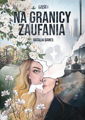 Blackleigh T.1 Na granicy zaufania - Natalia Gaweł