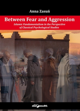 Between Fear and Aggression. - Zasuń Anna