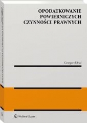 Opodatkowanie powierniczych czynności prawnych - Grzegorz Ufnal