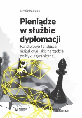 Pieniądze w służbie dyplomacji - Tomasz Kamiński