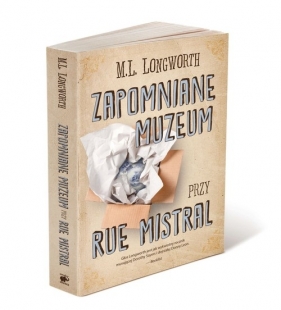 Zapomniane muzeum przy rue Mistral - M.L. Longwort