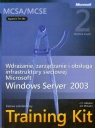 MCSA/MCSE Egzamin  70-291 Wdrażanie zarządzanie i obsługa infrastruktury sieciowej Microsoft Server 2003 + CD