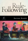Rule-following From Imitation to the Normative Mind Brożek Bartosz