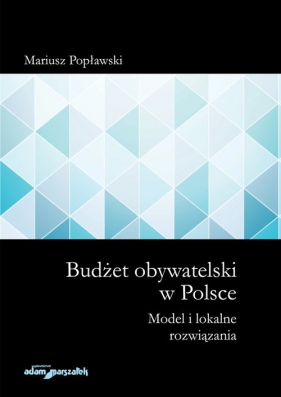 Budżet obywatelski w Polsce - Popławski Mariusz