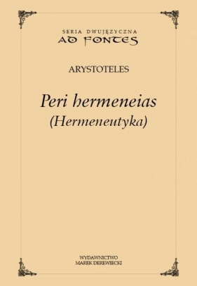 Hermeneutyka Peri hermeneias wersja polsko-angielska - Arystoteles