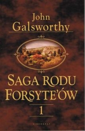 Saga rodu Forsyte'ów Tom 1 Posiadacz - Galsworthy John