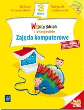 Wesoła szkoła i przyjaciele 3 Zajęcia komputerowe Podręcznik z ćwiczeniami z płytą CD - Kręcisz Danuta, Lewandowska Beata<br />