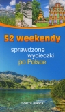 52 weekendy. Sprawdzone wycieczki po Polsce