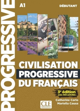 Civilisation progressive du francais Debutant A1 Podręcznik do nauki cywilizacji Francji + CD - Carlo Catherine, Causa Mariella
