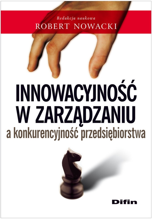 Innowacyjność w zarządzaniu a konkurencyjność przedsiębiorstwa