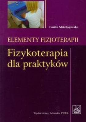 Elementy fizjoterapii - Mikołajewska Emilia
