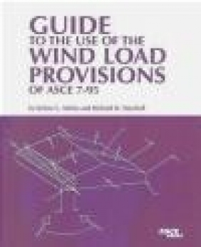 Guide to the Use of the Wind Load Provisions of ASCE 7-95 Richard D. Marshall, Kishor C. Mehta