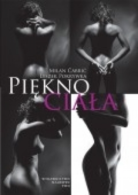 Piękno ciała - Milan Čabrić, Leszek Pokrywka