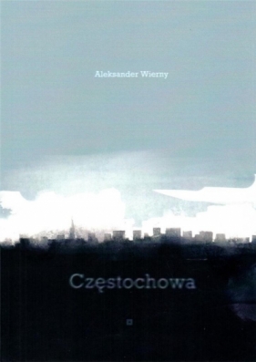 Częstochowa - Aleksander Wierny