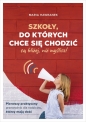Szkoły, do których chce się chodzić (są bliżej, niż myślisz) - Maria Hawranek