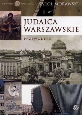 JUDAICA WARSZAWSKIE PRZEWODNIK - Karol Mórawski
