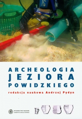 Archeologia Jeziora Powidzkiego - <br />