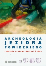 Archeologia Jeziora Powidzkiego - <br />