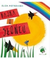 Bajka o słońcu - Piotrowska Eliza