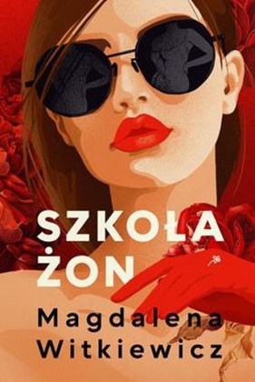 Szkoła żon Tom 1 - Magdalena Witkiewicz