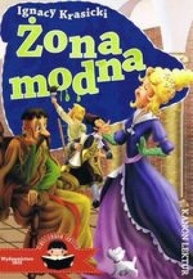 Żona modna. Ilustrowana lektura - Ignacy Krasicki