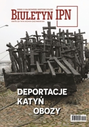 Biuletyn IPN nr 4/2025 Deportacje. Katyń. Obozy - Opracowanie zbiorowe