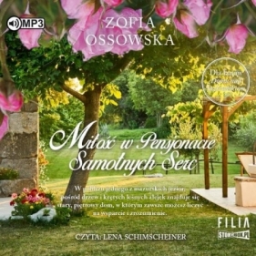 Miłość w Pensjonacie Samotnych Serc Audiobook - Zofia Ossowska