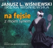 Na fejsie z moim synem (Audiobook) - Janusz Leon Wiśniewski
