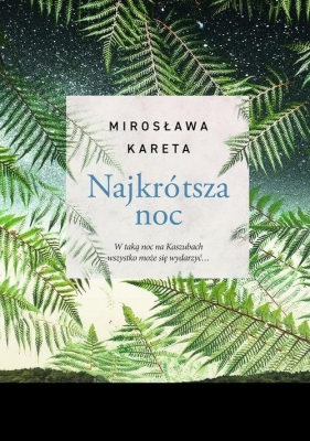 Najkrótsza noc - Mirosława Kareta