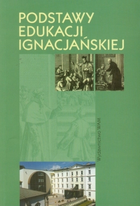 Podstawy edukacji ignacjańskiej - <br />