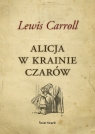 Alicja w Krainie Czarów Carroll Lewis