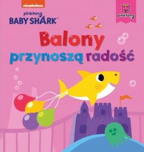 Baby Shark. Balony przynoszą radość - Smart Study