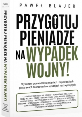 Przygotuj pieniądze na wypadek wojny! - Paweł Blajer