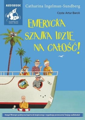 Emerycka Szajka idzie na całość! (Audiobook) - Catharina Ingelman-Sundberg