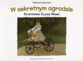 Malarze Dzieciom W sekretnym ogrodzie - Agnieszka Starok