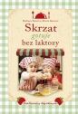 Skrzat gotuje bez laktozy - Barbara Barszcz, Marta Barszcz