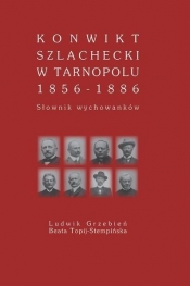 Konwikt szlachecki w Tarnopolu 1856-1886 - Ludwik Grzebień