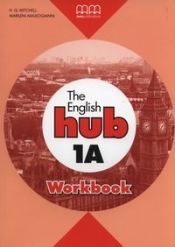 The English Hub 1A Workbook - Marileni Malkogianni, H. Q. Mitchell