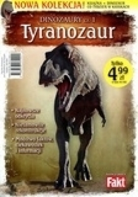 Tyranozaur. Dinozaury cz.1. Książka + figurka - Opracowanie zbiorowe
