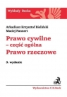 Prawo cywilne - część ogólna Prawo rzeczowe Bieliński Arkadiusz Krzysztof, Pannert Maciej