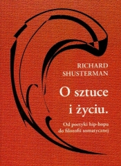 O sztuce i życiu - Shusterman Richard