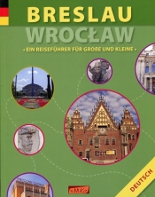 Breslau Wrocław Ein Reisefuhrer fur Grosse und Kleine - Anna Wawrykowicz