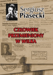 Człowiek przemieniony w wilka - Sergiusz Piasecki